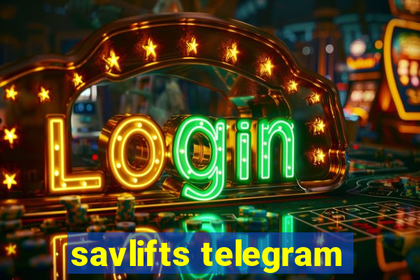 savlifts telegram